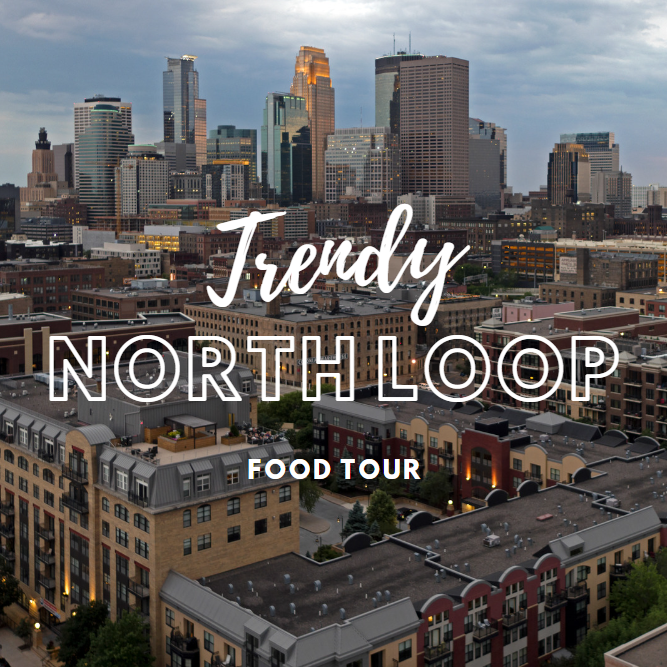 Trendy North Loop Food Tour